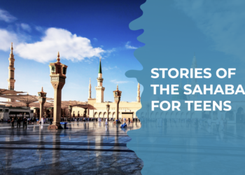 STORIES OF THE SAHABAH FOR TEENS